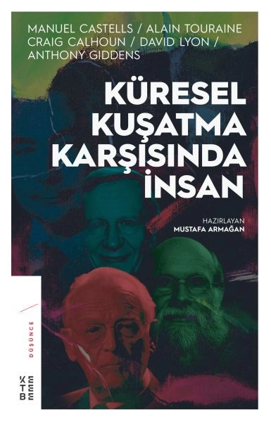 Küresel Kuşatma Karşısında İnsan, Mustafa Armağan