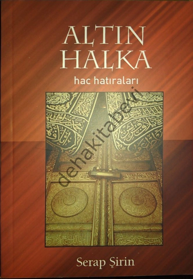 Altın Halka, Hac Hatıraları, Serap Şirin