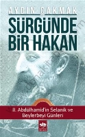 Sürgünde Bir Hakan, Aydın Çakmak