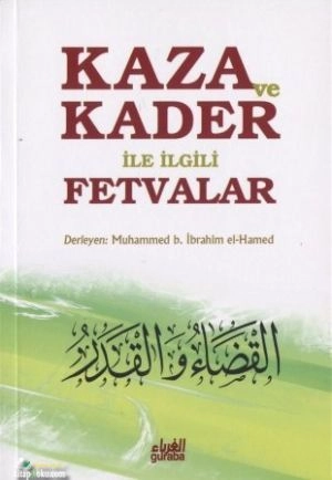 Kaza ve Kader ile İlgili Fetvalar, Muhammed B. İbrahim el Hamed