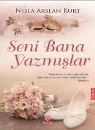 Seni Bana Yazmışlar, Nejla Arslan Kurt