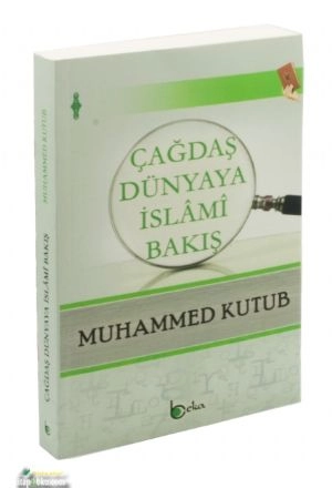 Çağdaş Dünyaya İslami Bakış