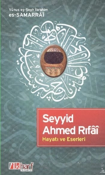 Seyyid Ahmed Rıfâî Hayatı ve Eserleri