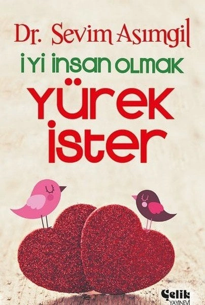 İyi İnsan Olmak Yürek İster, Sevim Asımgil