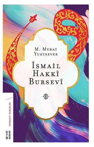 İsmail Hakkı Bursevi, M. Murat Yurtsever