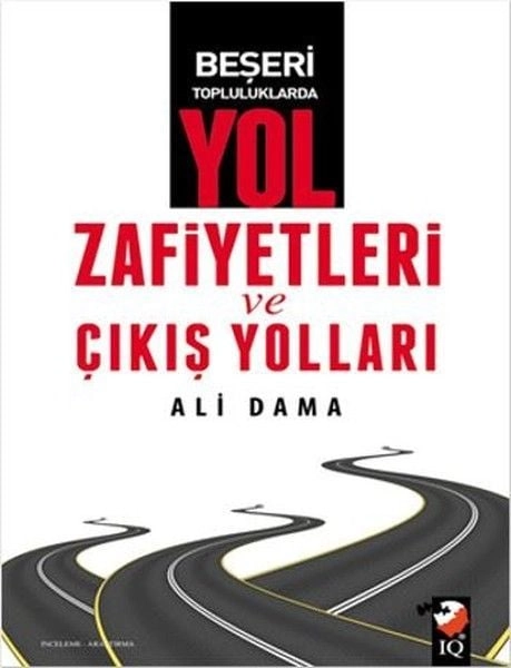 Beşeri Topluluklarda Yol Zafiyetleri ve Çıkış Yolları, Ali Dama