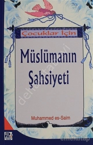 Çocuklar İçin Müslümanın Şahsiyeti, Muhammed Saim