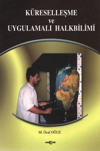 Küreselleşme ve Uygulamalı Halkbilimi, M. Öcal Oğuz