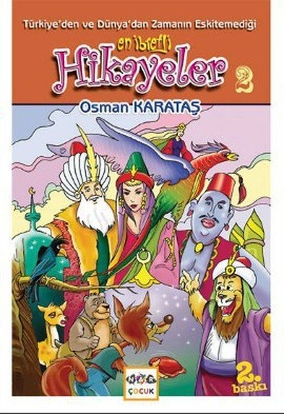 Türkiyeden ve Dünyadan Zamanın Eskitemediği En İbretli Hikayeler 2, Osman Karataş