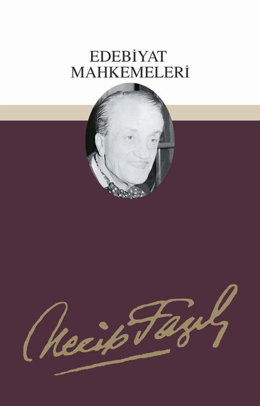 Edebiyat Mahkemeleri, Necip Fazıl Kısakürek