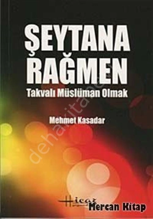 Şeytana Rağmen Takvalı Müslüman Olmak, Mehmet Kasadar