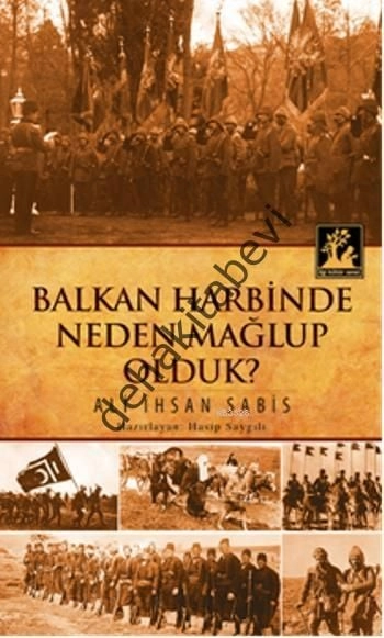 Balkan Harbinde Neden Mağlup Olduk?, İlgi Kültür Sanat Yayıncılık