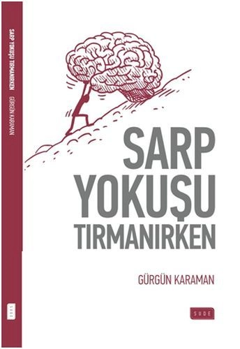 Sarp Yokuşu Tırmanırken, Sude