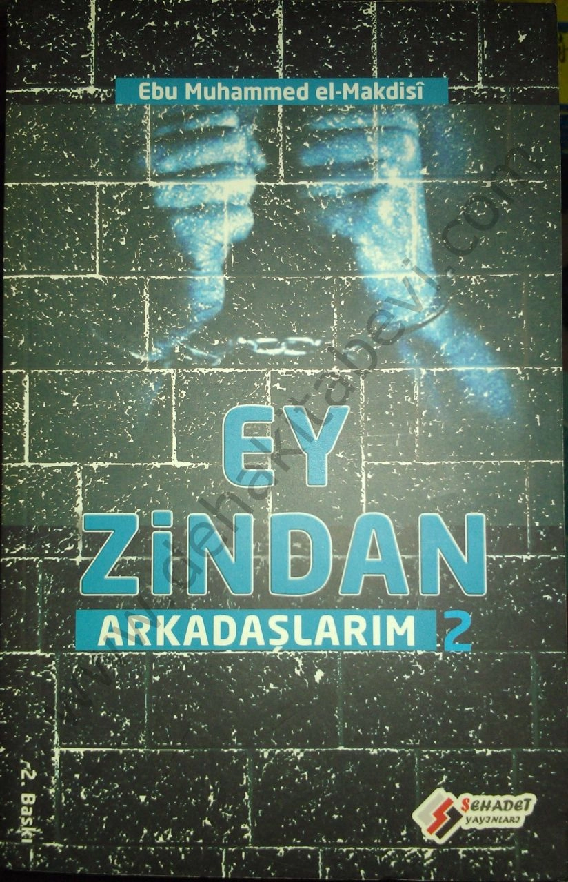 Ey Zindan Arkadaşlarım 2, Ebu Muhammed el-Makdisi
