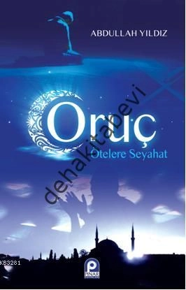 Oruç Ötelere Seyahat