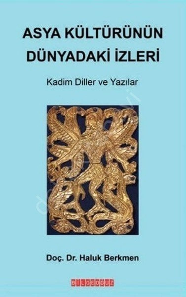 Asya Kültürünün Dünyadaki İzleri, Doç. Dr. Haluk Berkmen