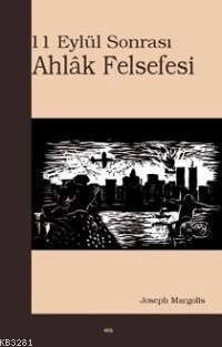 Ahlak Felsefesi 11 Eylül Sonrası, Elis Yayınları