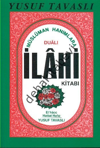 Müslüman Hanımlara Dualı İlahi Kitabı (B12), Yusuf Tavaslı