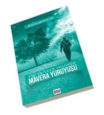 Aşk ve Vecd Yolunda Mavera Yürüyüşü, İhsan Şenocak