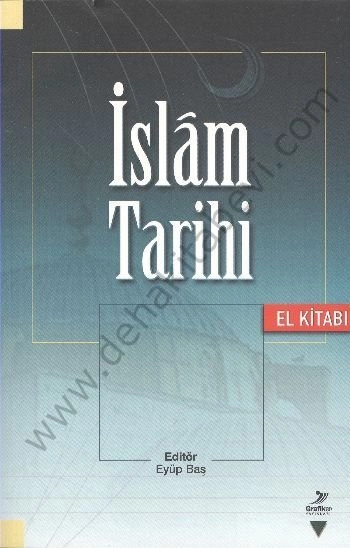 İslam Tarihi (El Kitabı)  Eyüp Baş