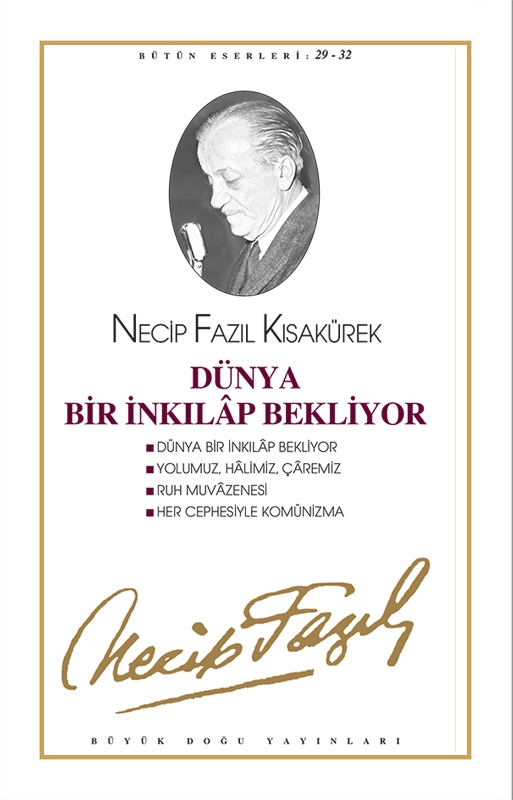 Dünya Bir İnkılap Bekliyor : 26 - Necip Fazıl Bütün Eserleri, Büyük Doğu Yayınları