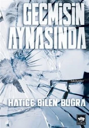 Geçmişin Aynasında, Hatice Bilen Buğra