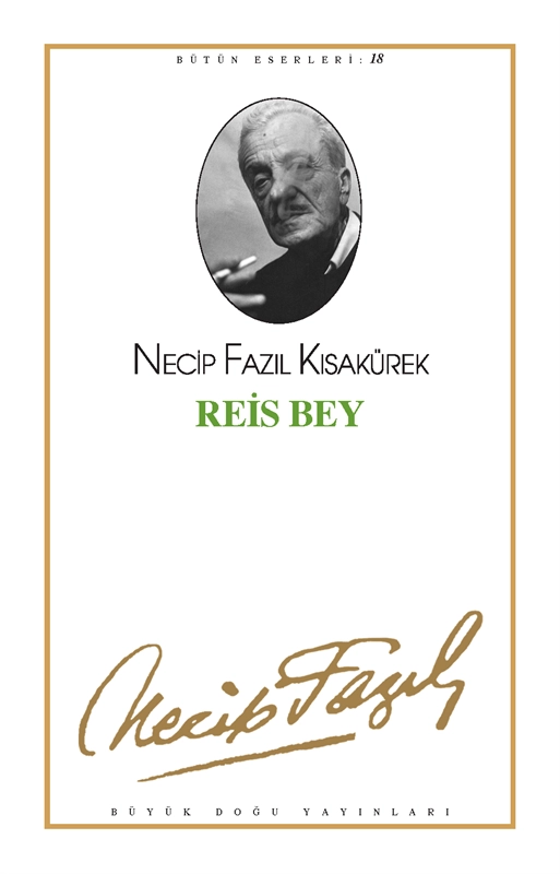 Reis Bey, Necip Fazıl Kısakürek