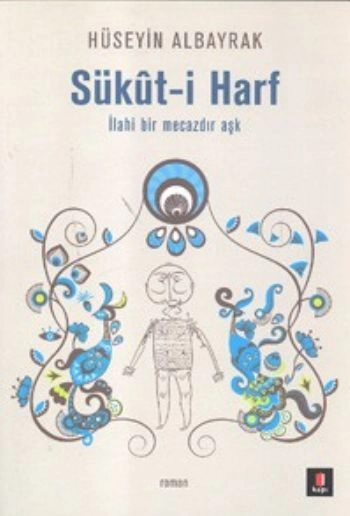 Sükut-i Harf, Hüseyin Albayrak