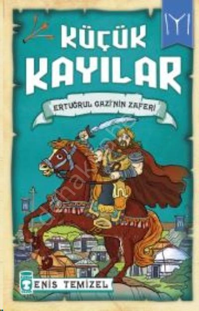Ertuğrul Gazinin Zaferi - Küçük Kayılar