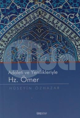 Adaleti Ve Yenilikleriyle Hz. Ömer, Tire Yayınları