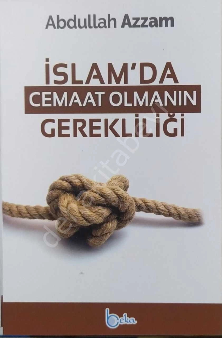 İslamda Cemaat Olmanın Gerekliliği