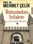 İhtişamdan Sefalete, Mehmet Çelik