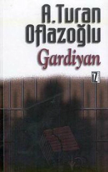 Gardiyan, A. Turan Oflazoğlu