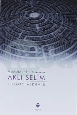 Aklı Selim; Muhasebe Ve İnşa Sürecinde, Tire Yayınları
