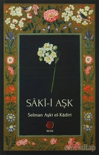 Saki-i Aşk, Selman Aşki el-Kadiri, Revak Kitabevi