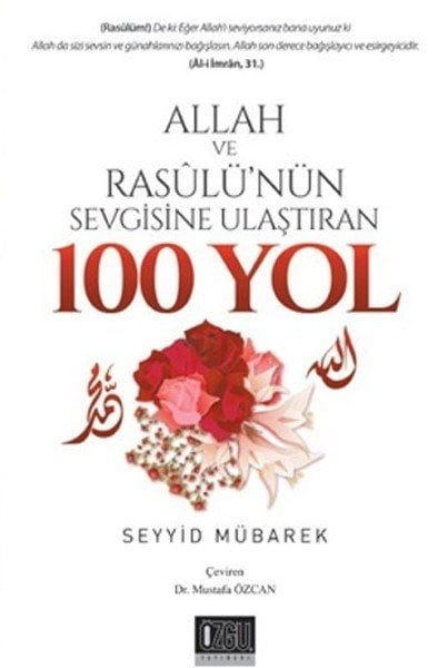 Allah Ve Resulü'nün Sevgisine Ulaştıran 100 Yol , Özgü