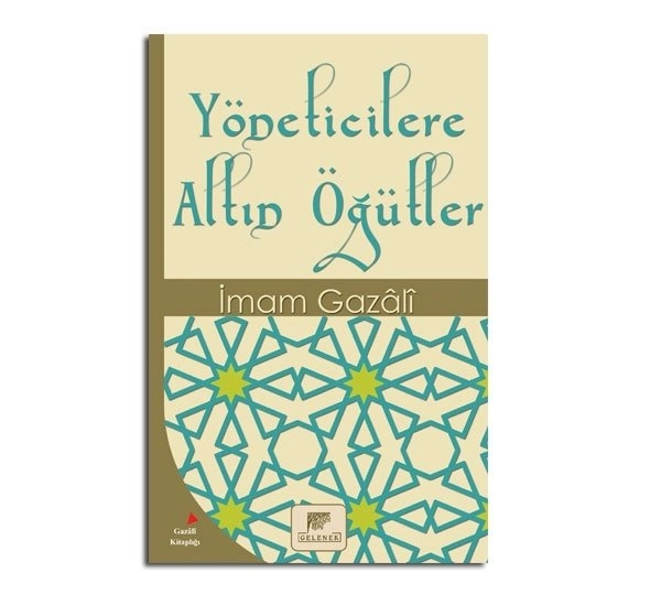 Yöneticilere Altın Öğütler, İmam Gazali