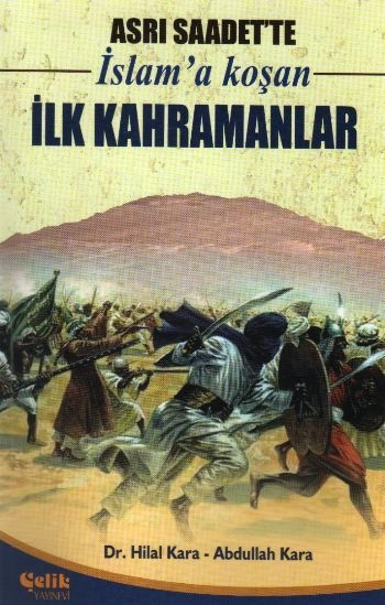 Asrı Saadet'te İslam'a Koşan İlk Kahramanlar