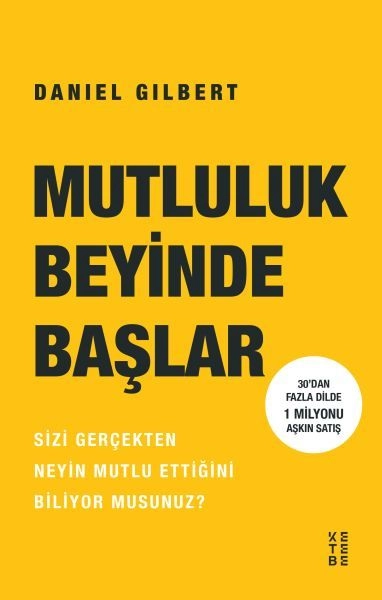 Mutluluk Beyinde Başlar, Daniel Gilbert