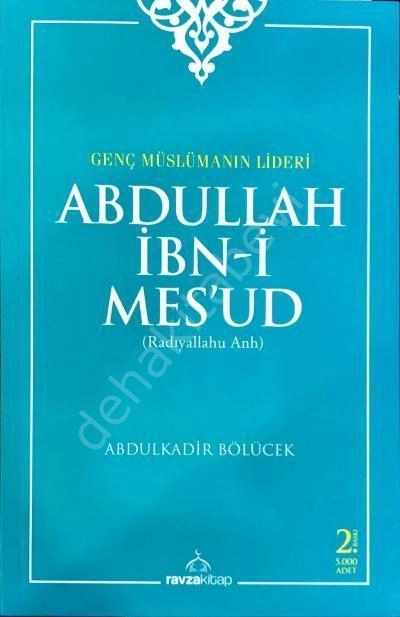 Genç Müslümanın Lideri Abdullah İbni Mesud (r.a.), Ravza Yayınları