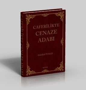 Caferilikte Cenaze Adabı, Abdullah Turan, Kevser Yayınları