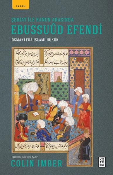 Şeriat ile Kanun Arasında Ebussuûd Efendi, Colin Imber