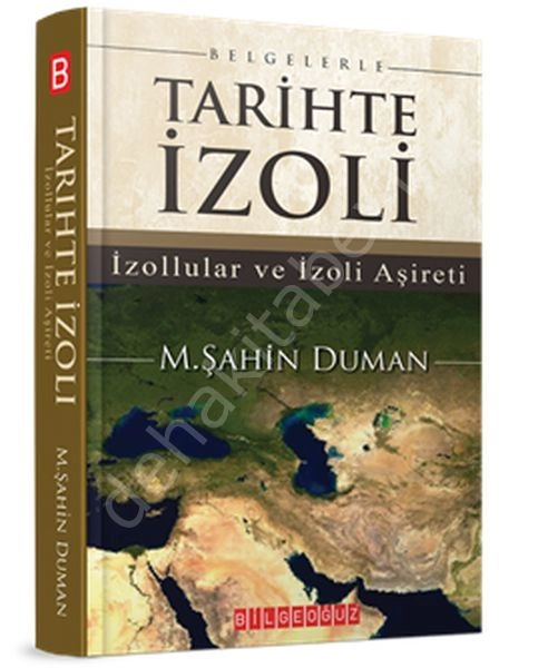 Belgelerle Tarihte İzoli İzollular Ve İzoli Aşireti, M. Şahin Duman