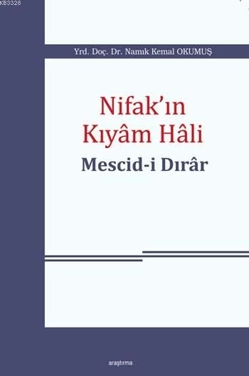 Nifak'ın Kıyam Hali Mescid i Dırar, Namık Kemal Okumuş