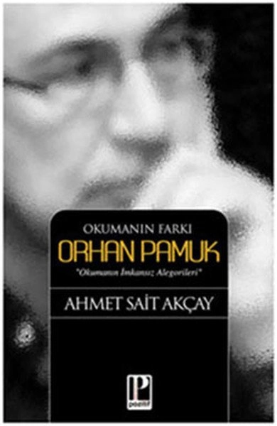 Okumanın Farkı Orhan Pamuk, Ahmet Sait Akçay