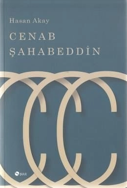 Cenap Şahabeddin, Hasan Akay, Şule Yayınları