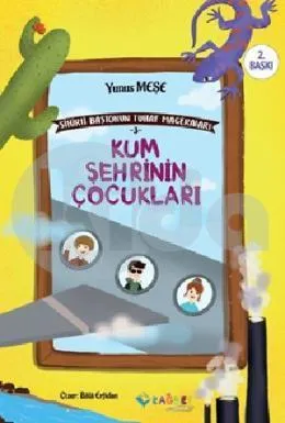 Kum Şehrinin Çocukları - Sihirli Bastonun Tuhaf Maceraları -3