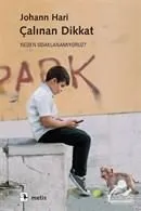 Çalınan Dikkat, Johann Hari, Metis Yayınları