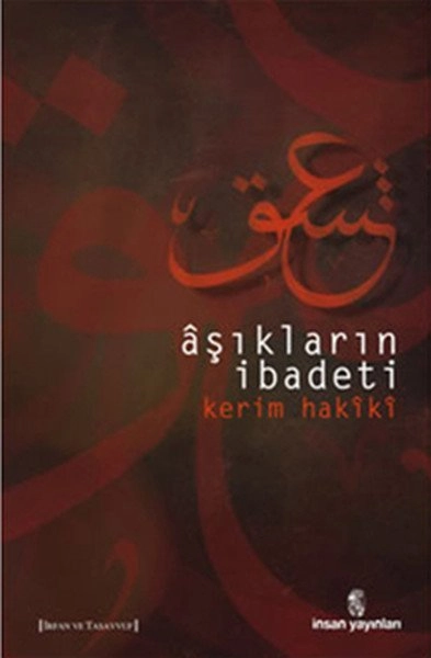 Aşıkların İbadeti, Kerim Hakiki
