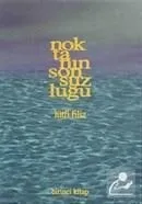 Noktanın Sonsuzluğu 1. Kitap, Lütfi Filiz